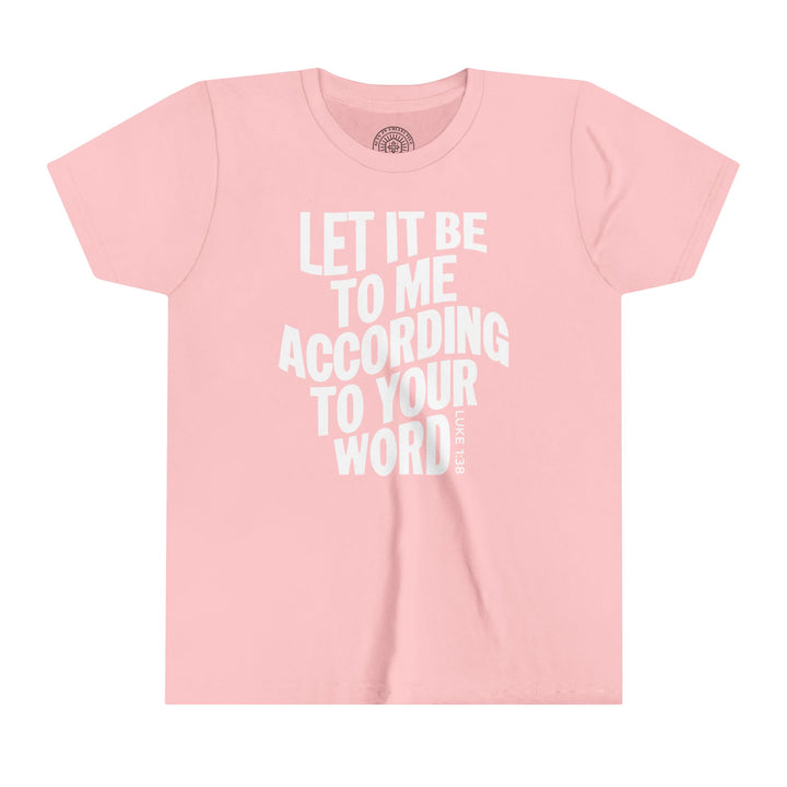 According To Your Word Youth T-shirt Kids clothes Pink S 