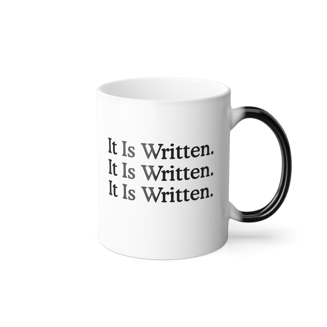 Christian Coffee Mug It Is Written Color Morphing Mug   