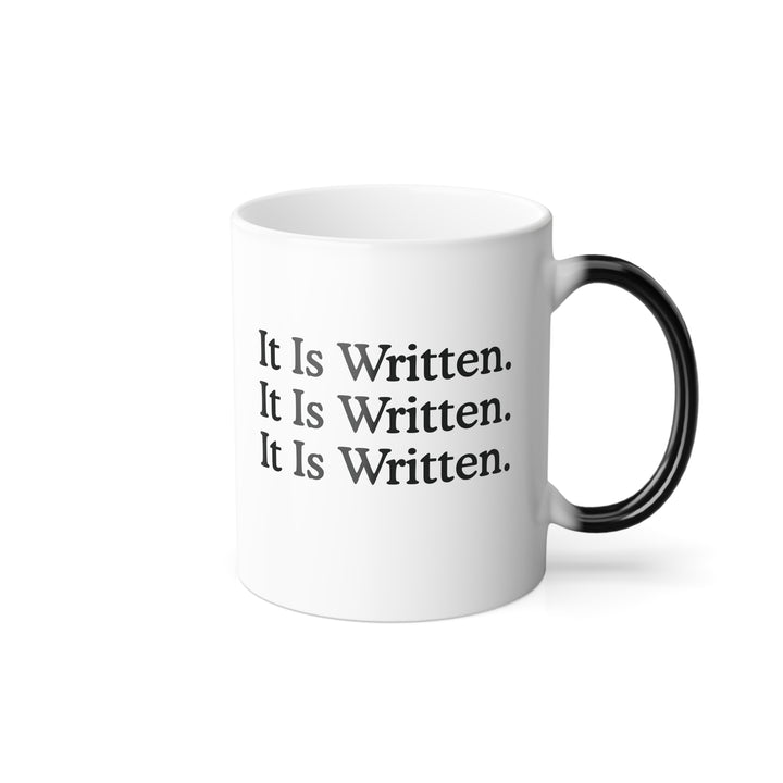 Christian Coffee Mug It Is Written Color Morphing Mug   