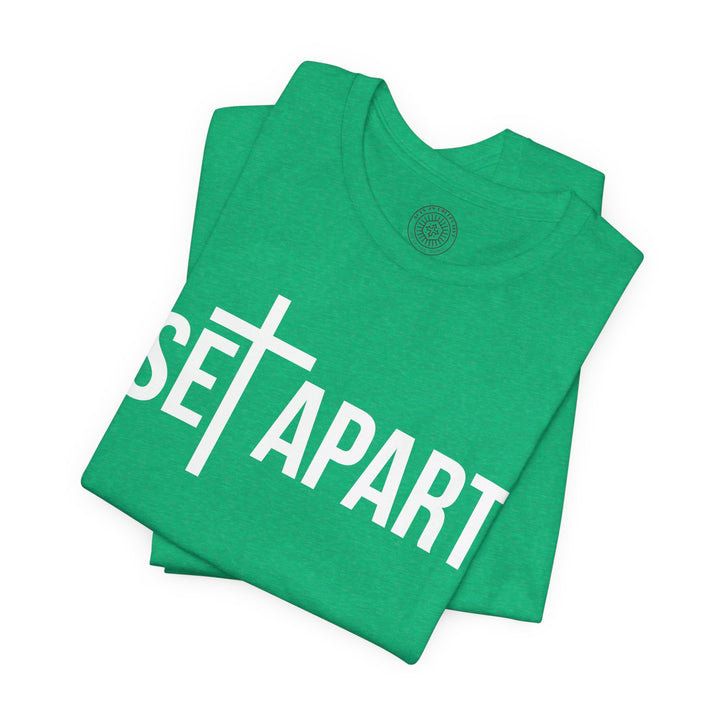 Set Apart Unisex T-Shirt T-Shirt   