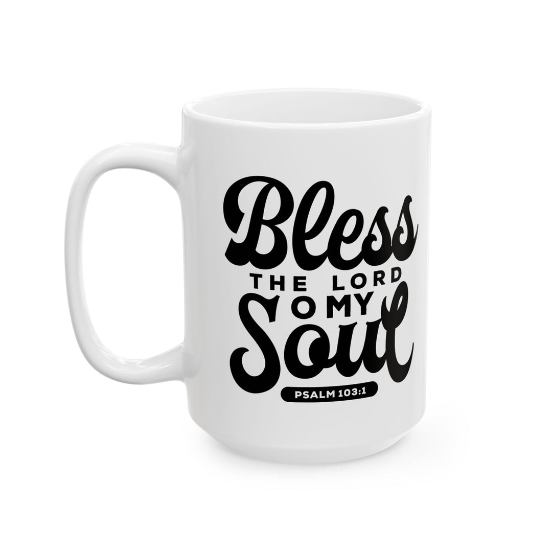 Christian Coffee Mug Bless The Lord Ceramic Mug   