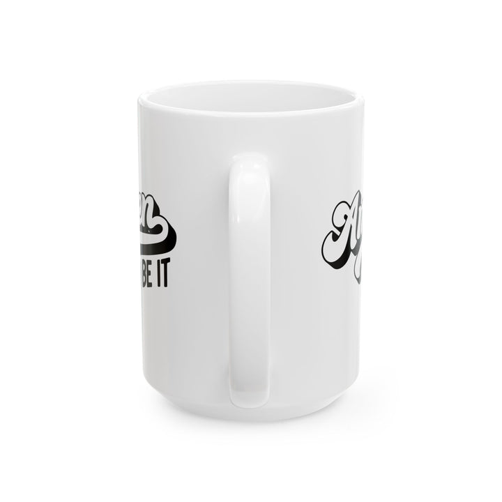 Christian Coffee Mug Amen So Be It Ceramic Mug   