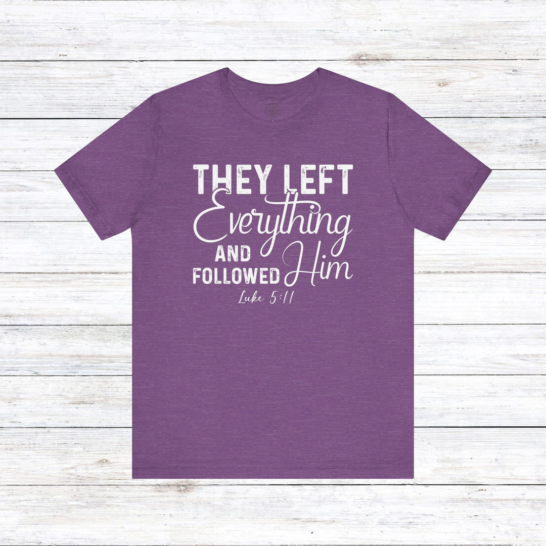 Left Everything Unisex T-Shirt T-Shirt Heather Team Purple S 