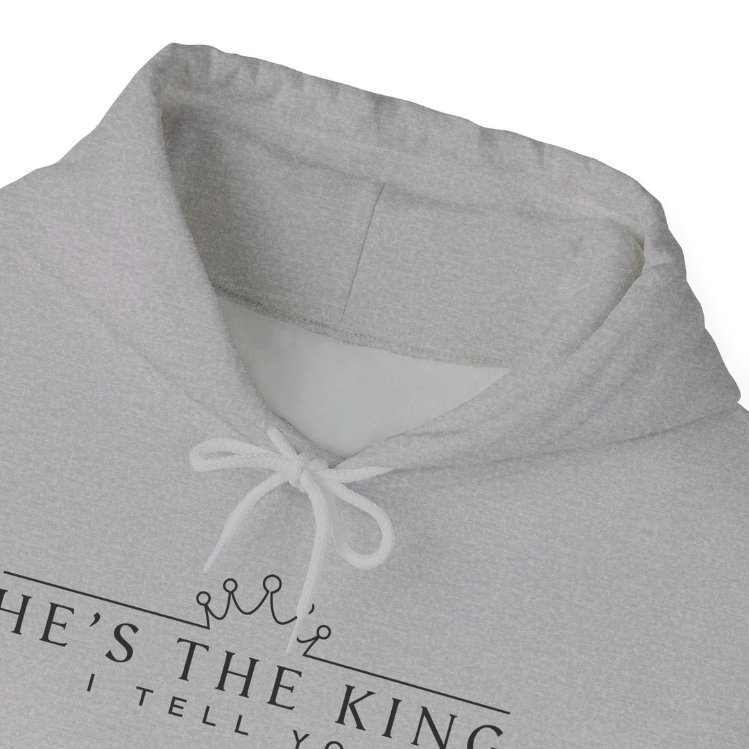 He's The King Hoodie Hoodie   