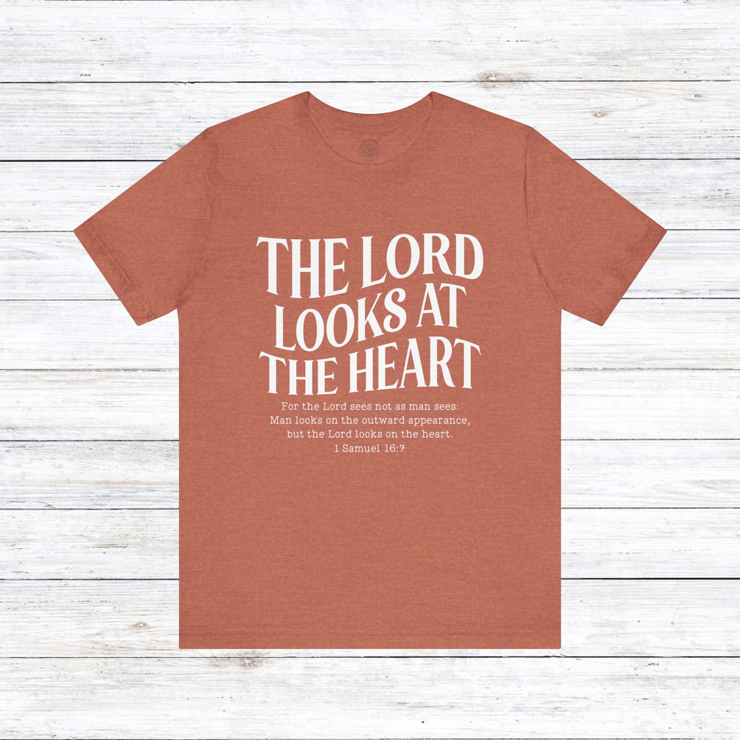 Lord Looks At The Heart Unisex T-Shirt T-Shirt Heather Clay S 