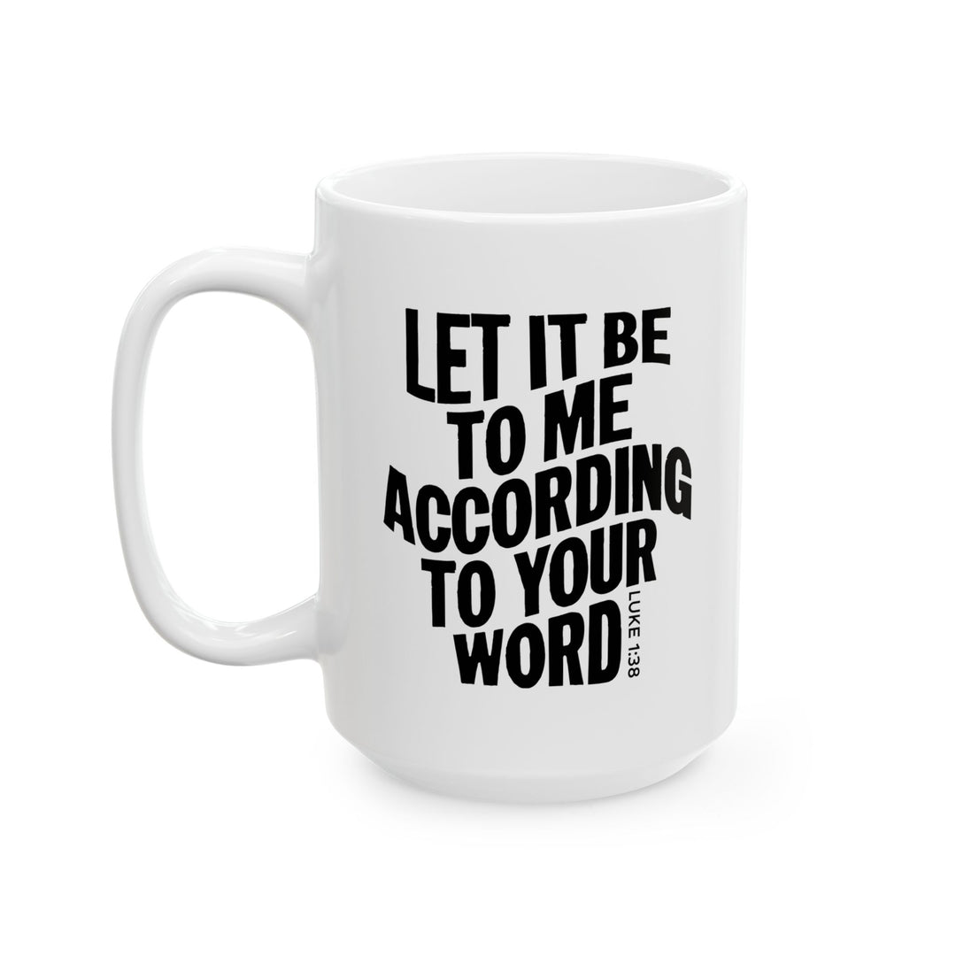 Christian Coffee Mug According To Your Word Mug   