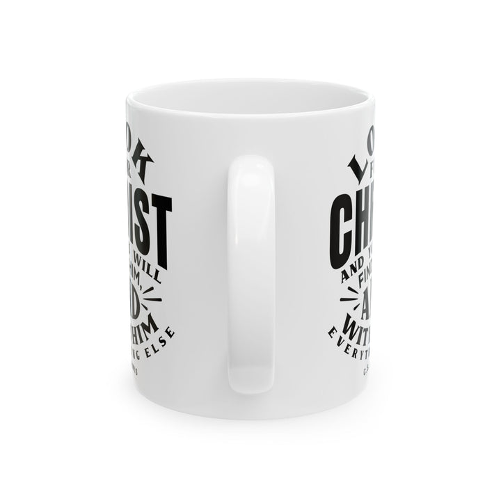 Christian Coffee Mug Look For Christ Ceramic Mug   