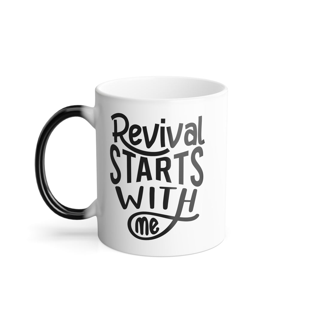 Christian Coffee Mug Revival Starts With Me Color Morphing Mug 11oz  