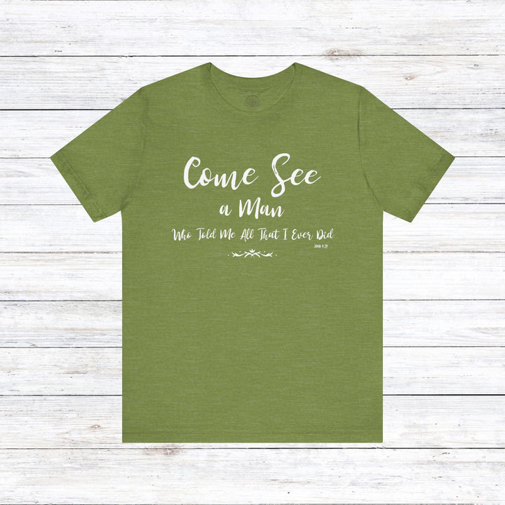 Come See Unisex T-Shirt T-Shirt Heather Green S 