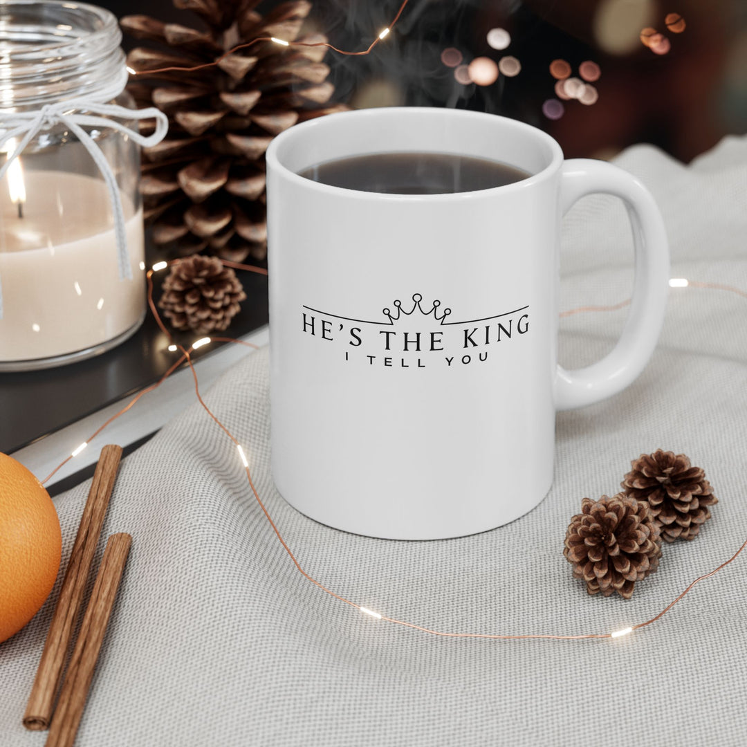 Christian Coffee Mug He's The King Ceramic Mug   