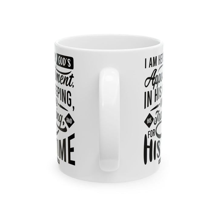 Christian Coffee Mug His Time Ceramic Mug   