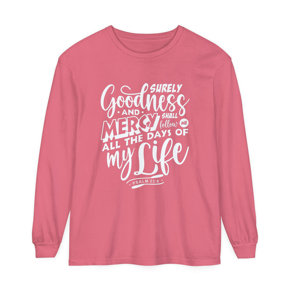 Goodness and Mercy Long Sleeve Shirt Long-sleeve Watermelon S 