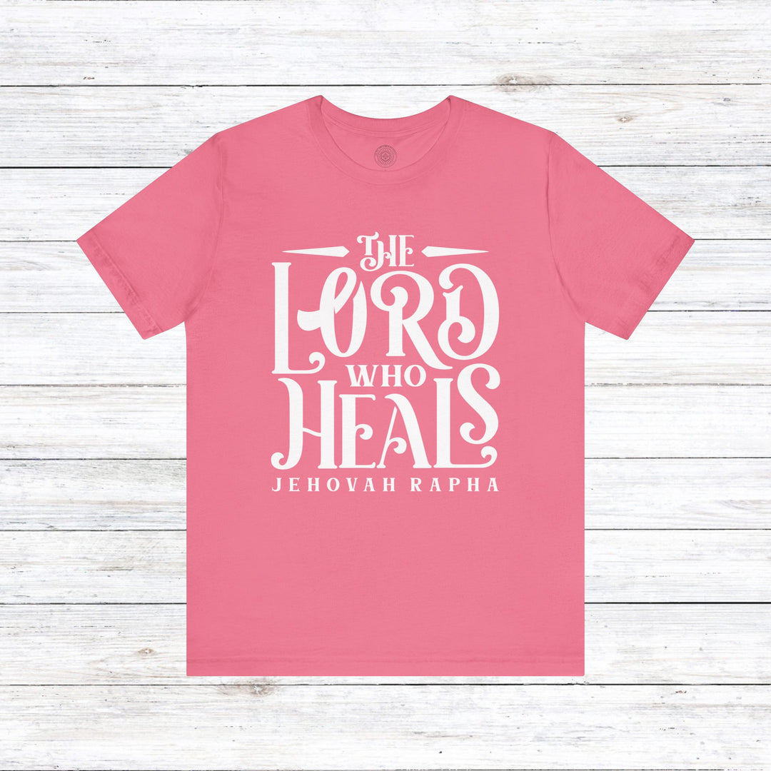 The Lord Who Heals Unisex T-Shirt T-Shirt Charity Pink S 