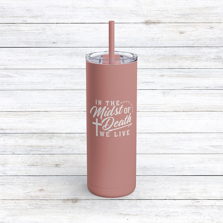 Christian Tumbler Midst of Death Mug Dusty Rose 20oz Matte