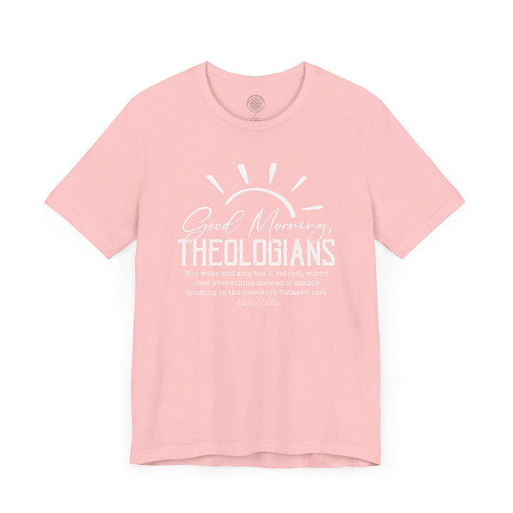 Good Morning Theologians Unisex T-Shirt T-Shirt   