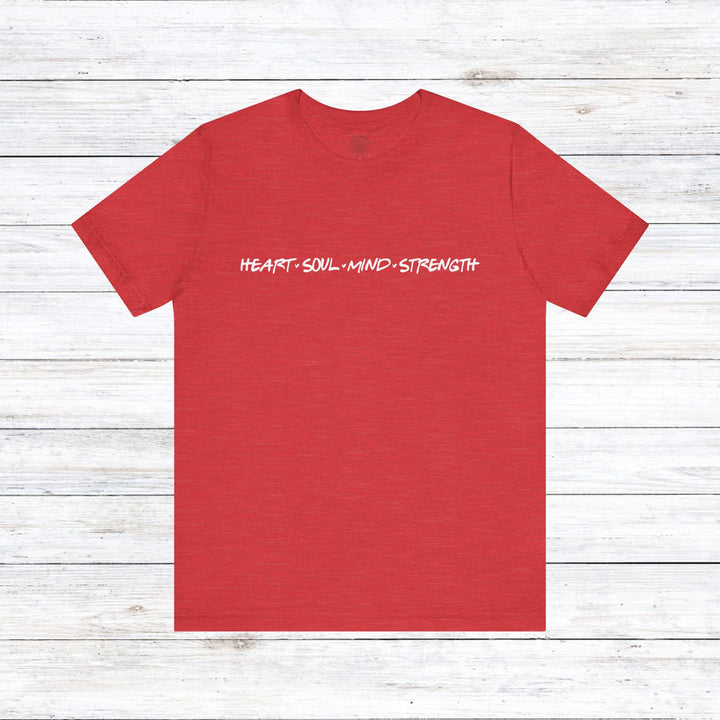 Heart Soul Mind Strength Print Unisex T-Shirt T-Shirt Heather Red S 