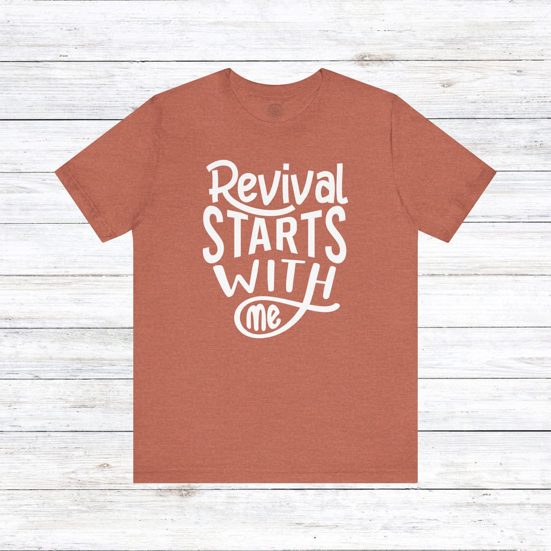 Revival Starts With Me Unisex T-Shirt T-Shirt Heather Clay S 