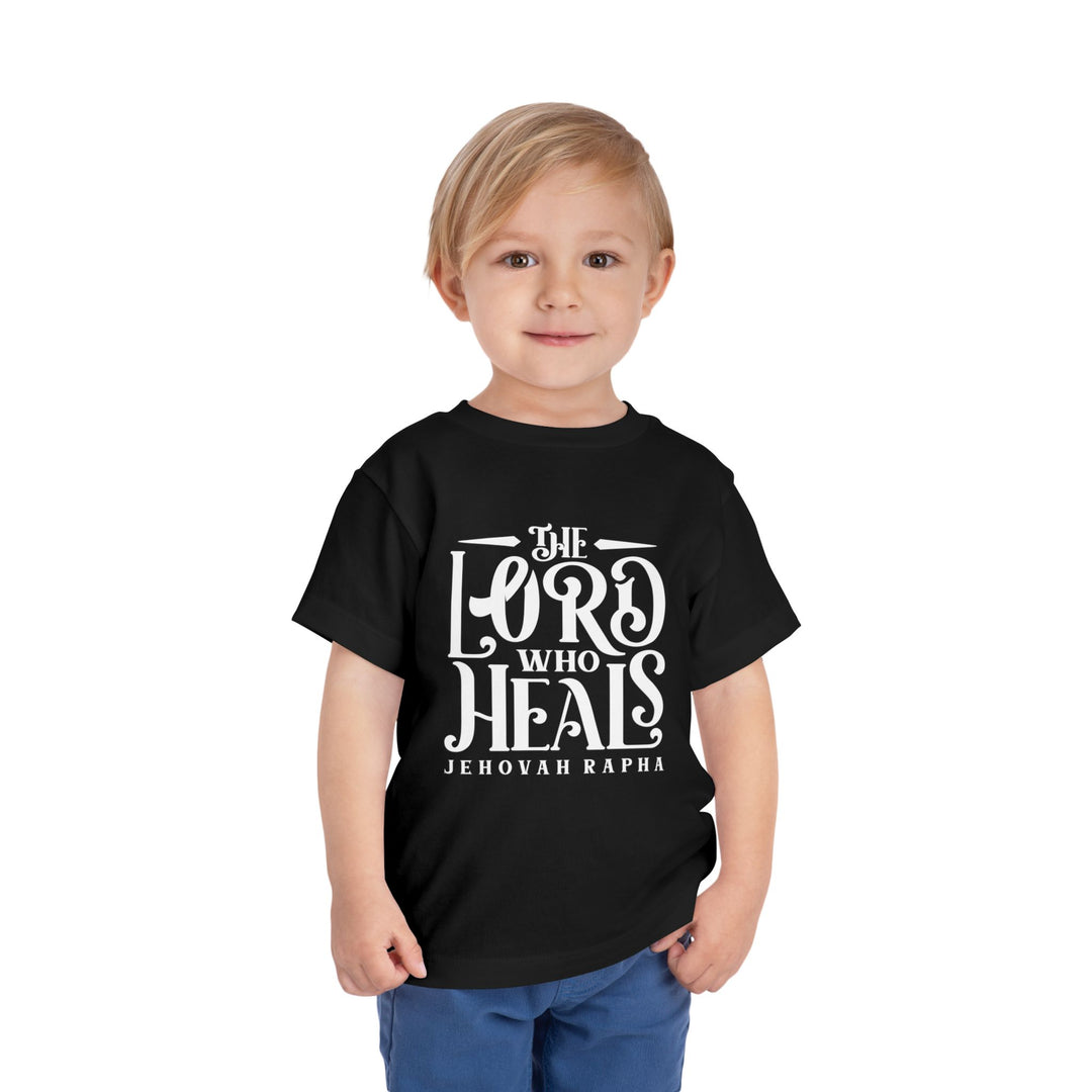 The Lord Who Heals Toddler Tee Kids clothes   