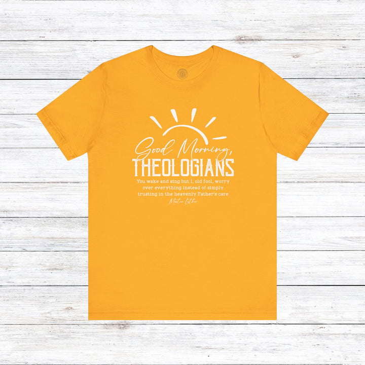 Good Morning Theologians Unisex T-Shirt T-Shirt Gold S 