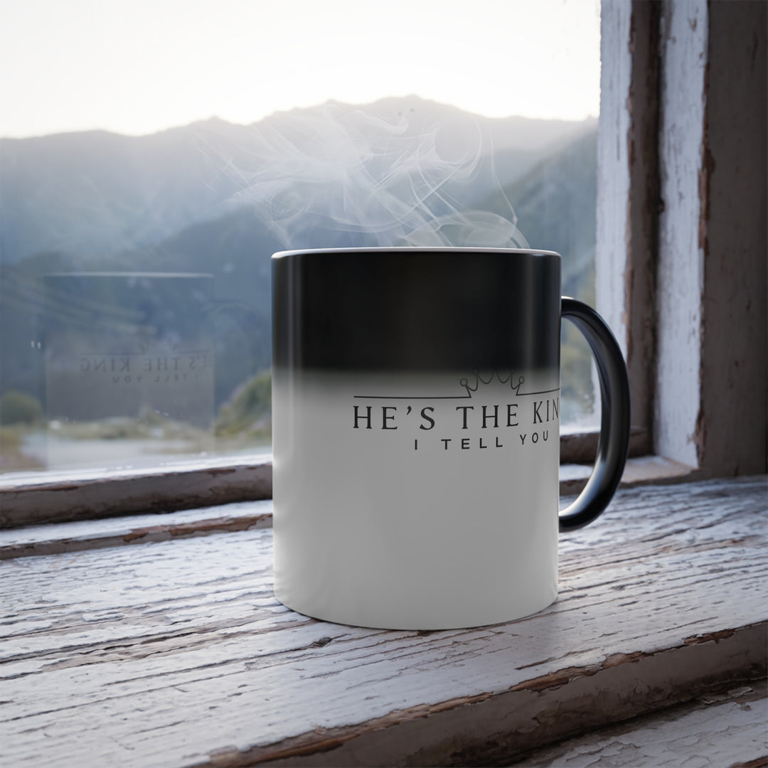 Christian Coffee Mug He's The King Color Morphing Mug   