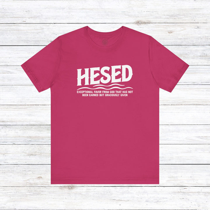 Hesed Exceptional Favor Unisex T-Shirt T-Shirt Berry S 