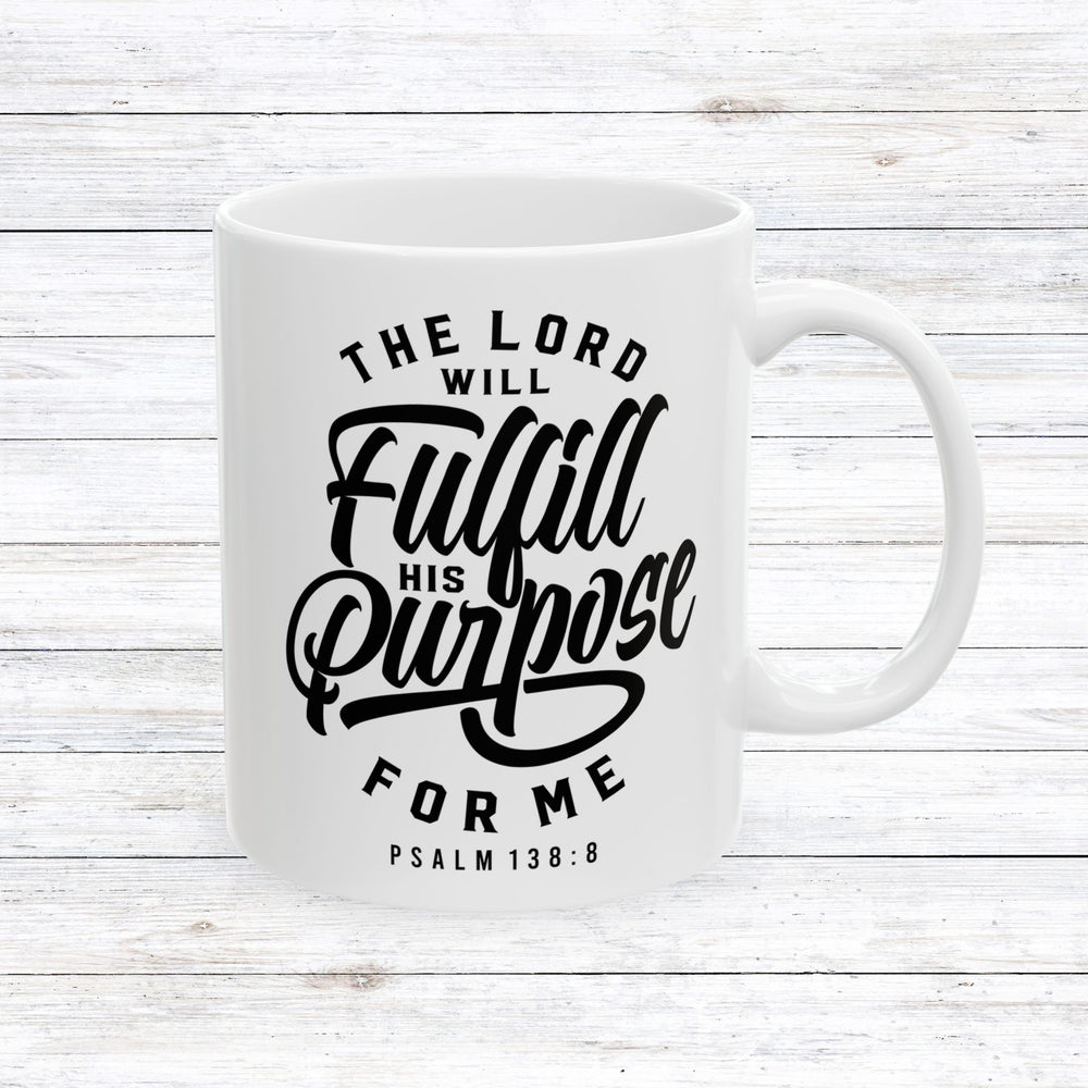 Christian Coffee Mug His Purpose Ceramic Mug 11oz  