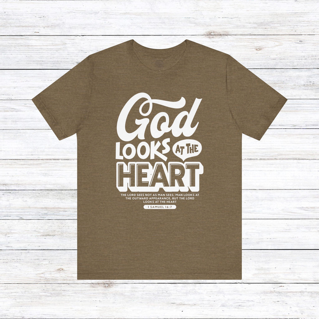 God Looks At The Heart Unisex T-Shirt T-Shirt Heather Olive S 