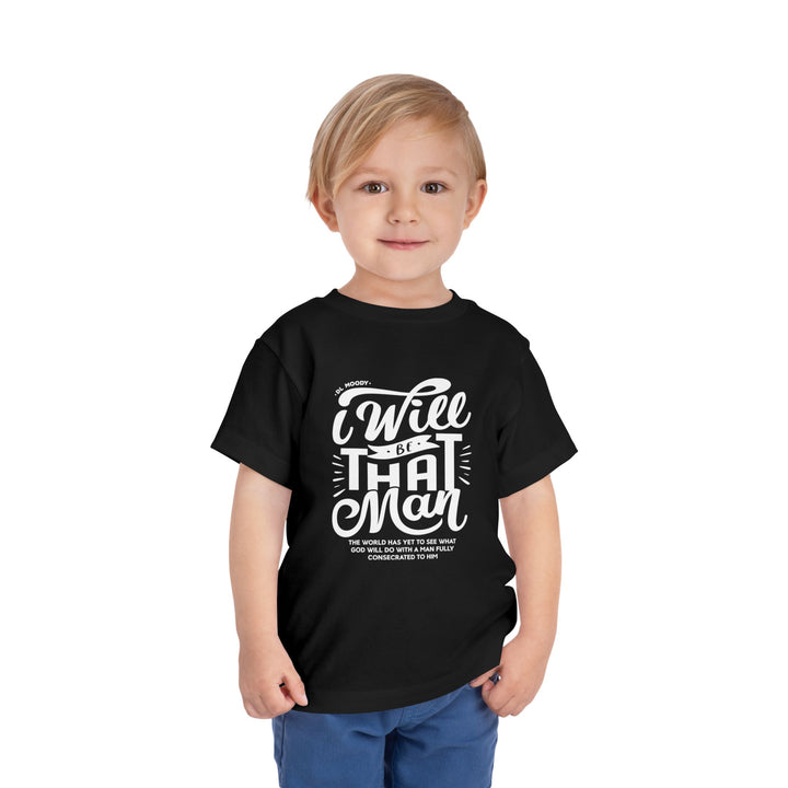 I Will Be That Man Toddler Tee Kids clothes   