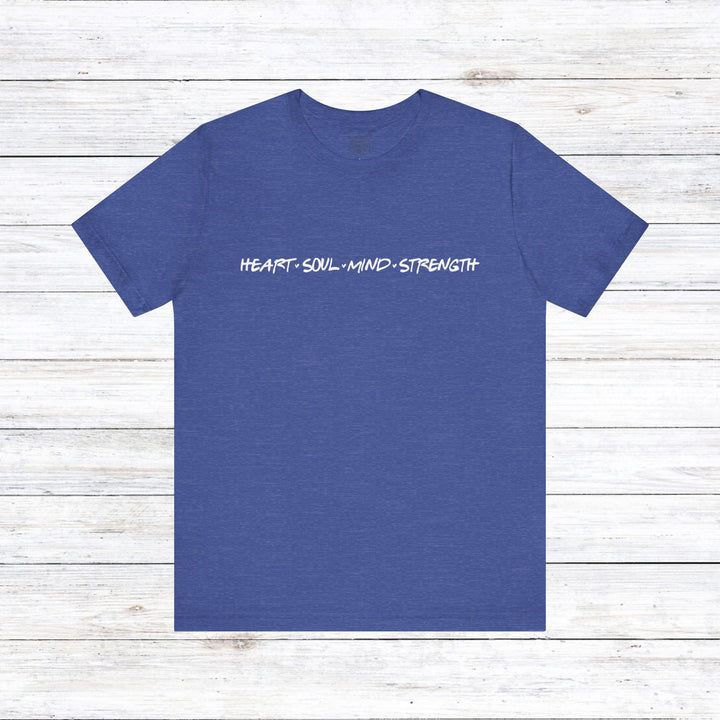 Heart Soul Mind Strength Print Unisex T-Shirt T-Shirt Heather True Royal S 