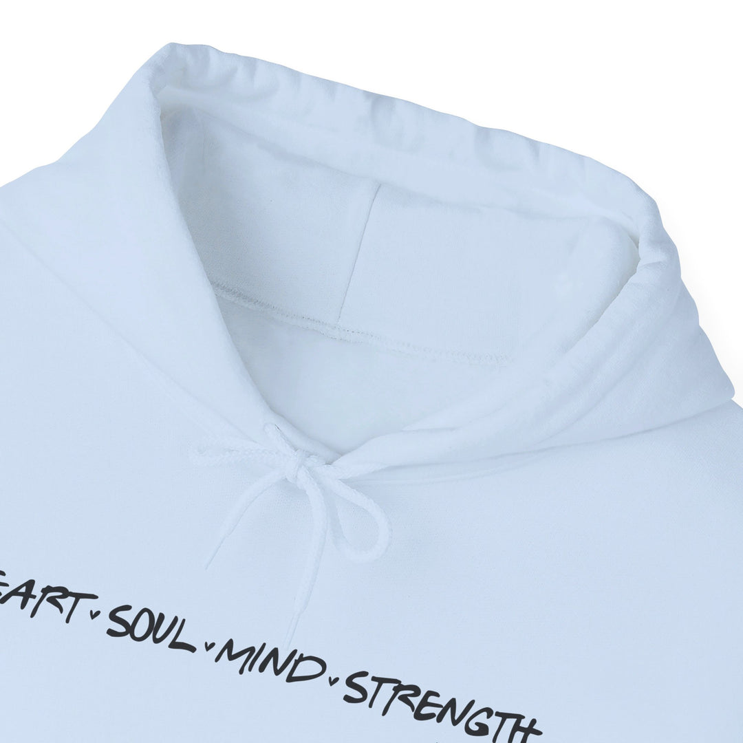 Heart Soul Mind Strength Hoodie Hoodie   