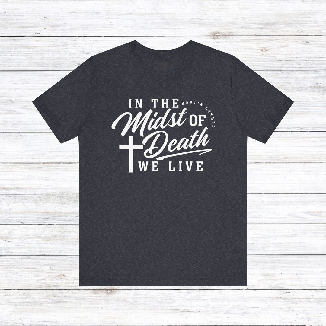 In Midst of Death Unisex T-Shirt T-Shirt Heather Navy S 