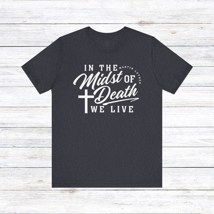 In Midst of Death Unisex T-Shirt T-Shirt Heather Navy S 