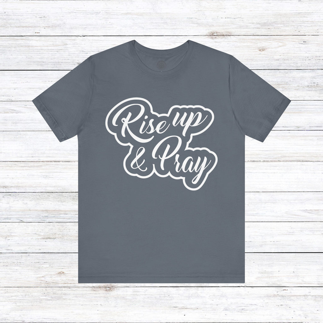 Rise Up and Pray Unisex T-Shirt T-Shirt Steel Blue S 