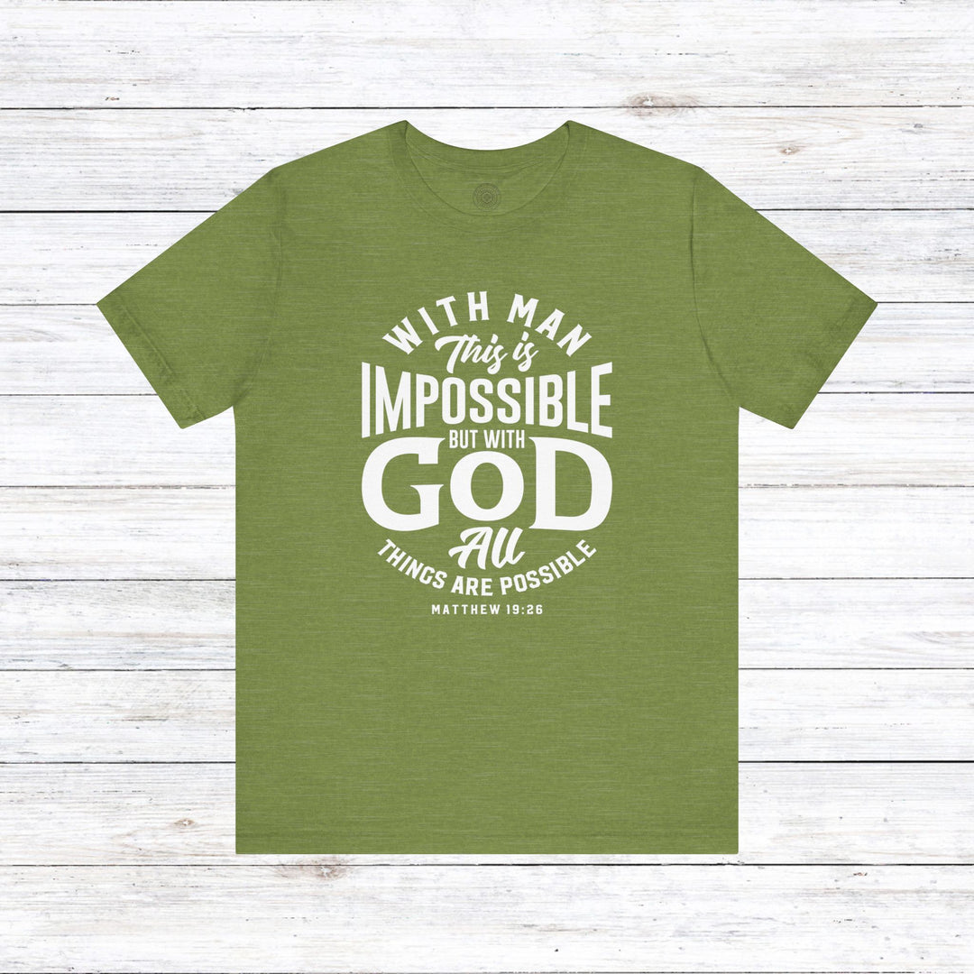 All Things Are Possible Unisex T-Shirt T-Shirt Heather Green S 