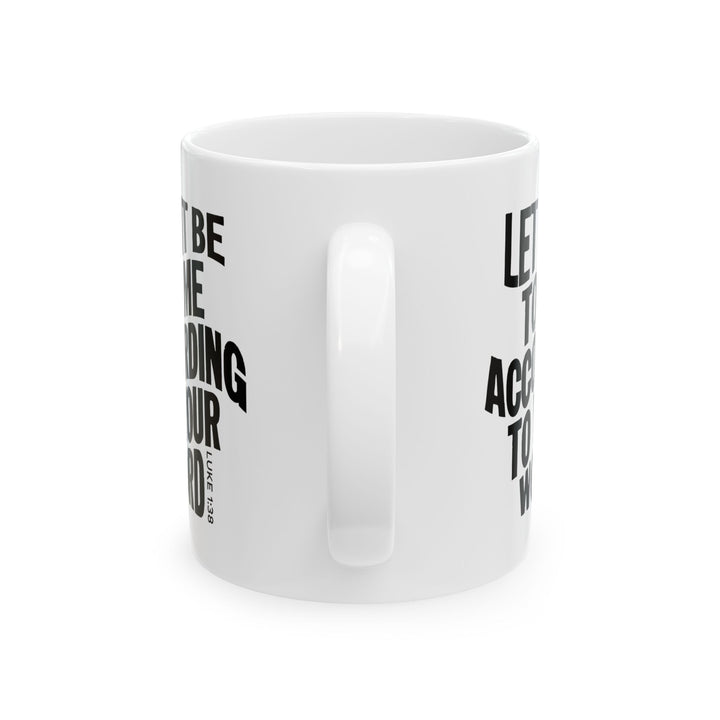 Christian Coffee Mug According To Your Word Mug   