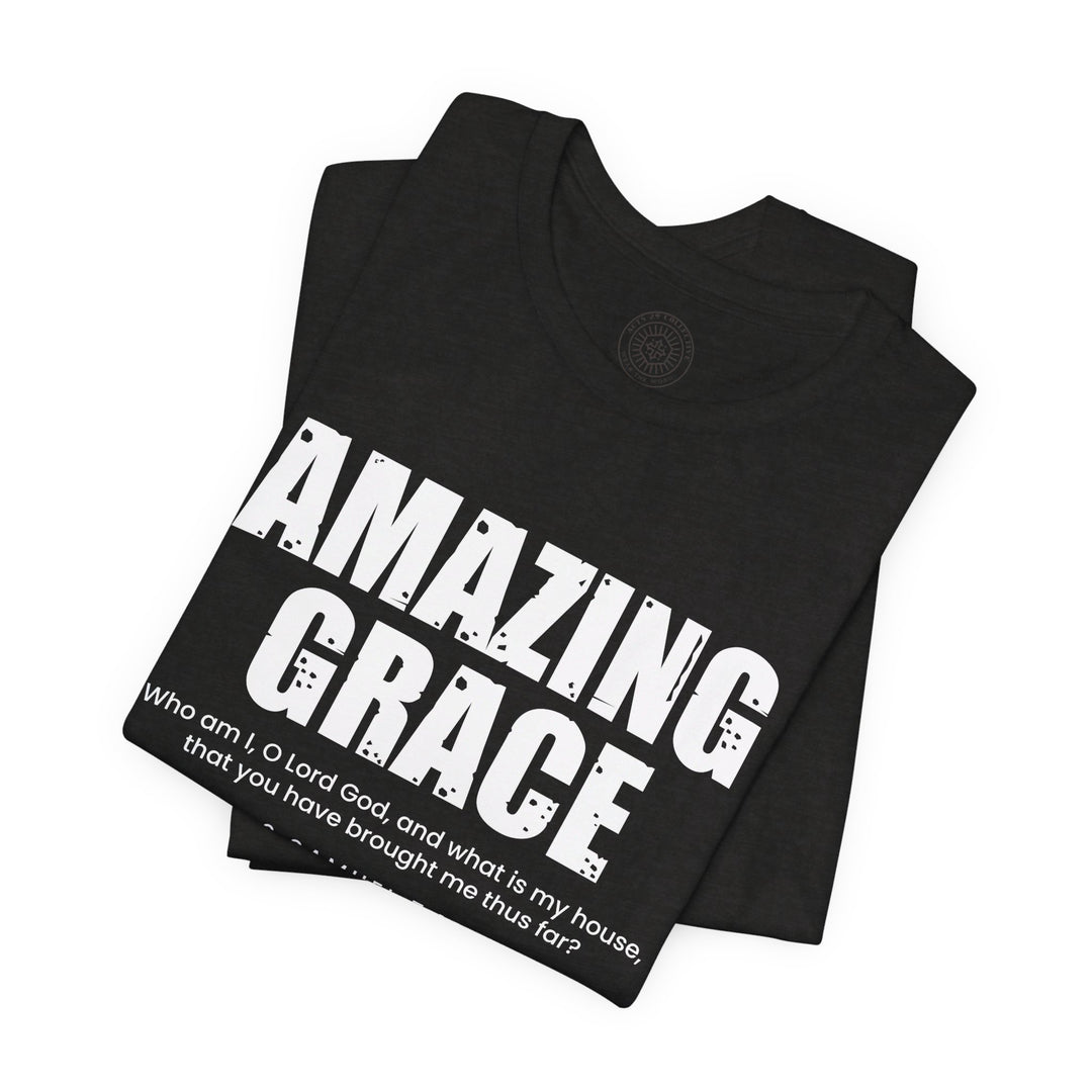 Amazing Grace Unisex T-Shirt T-Shirt   