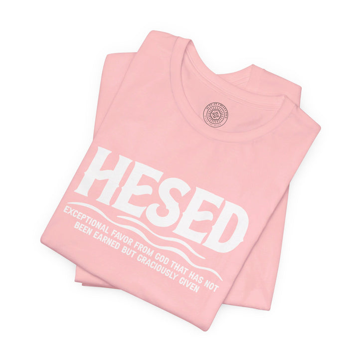 Hesed Exceptional Favor Unisex T-Shirt T-Shirt   