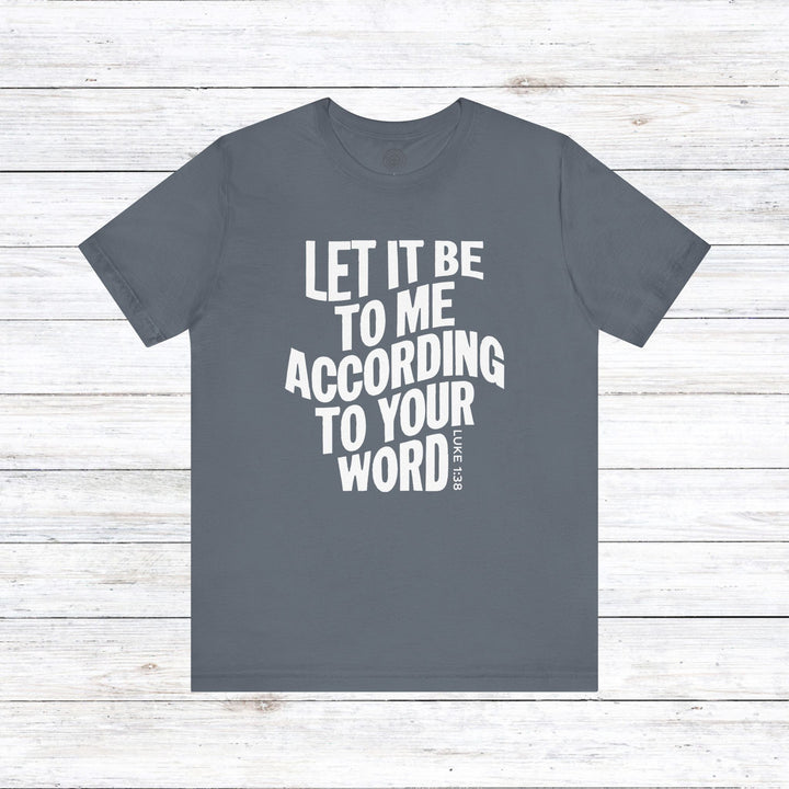 According To Your Word Unisex T-Shirt T-Shirt Steel Blue S 