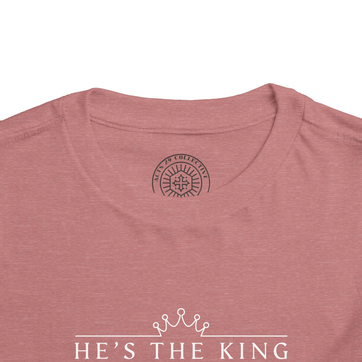 He's The King Toddler Tee Kids clothes   