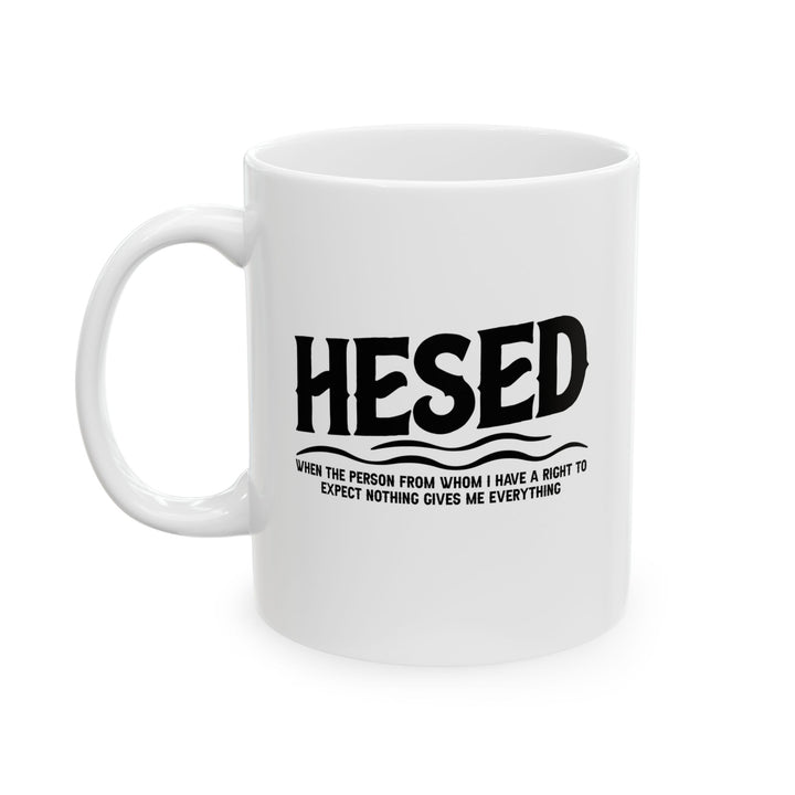 Christian Coffee Mug Hesed Everything Ceramic Mug   