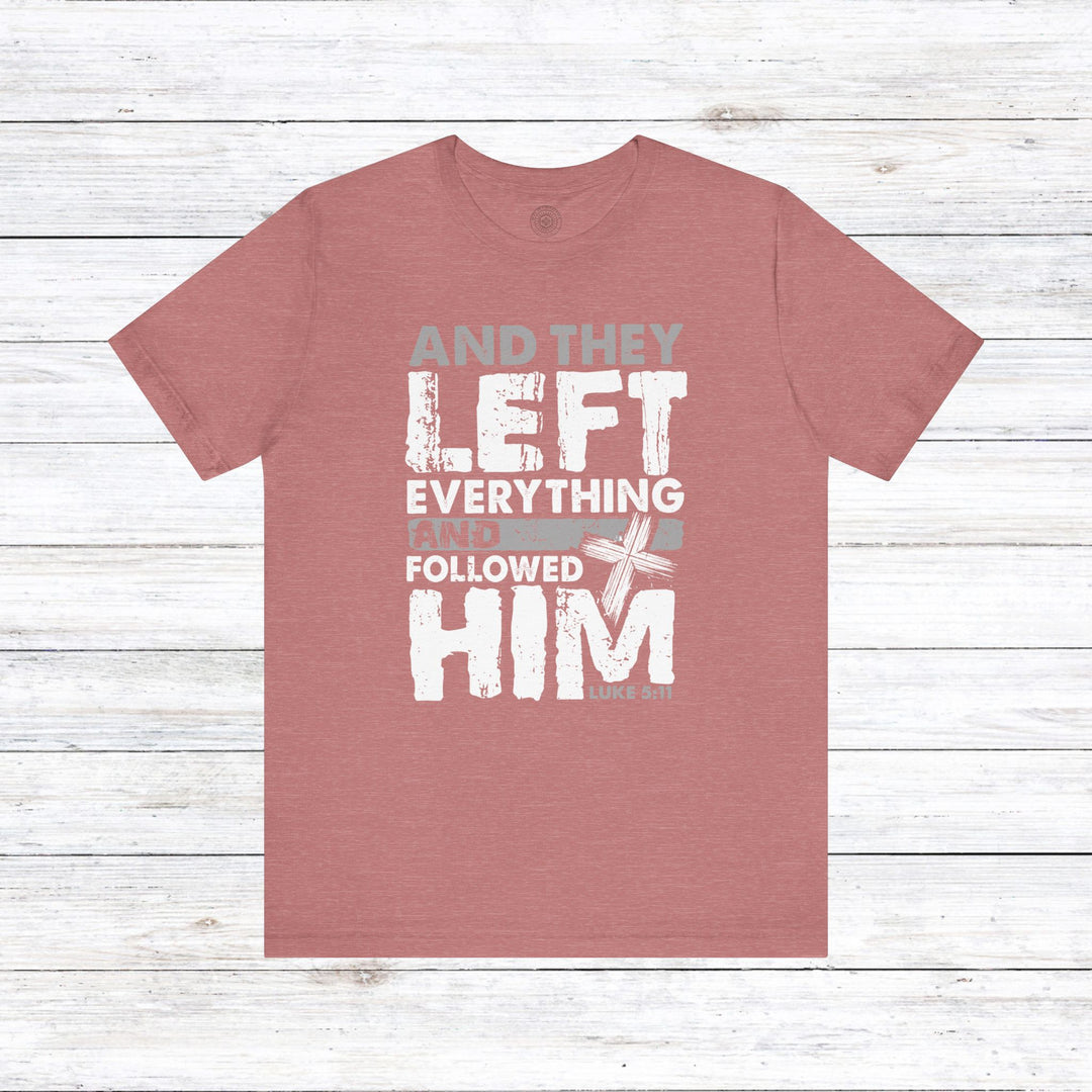 Left Everything Unisex T-Shirt T-Shirt Heather Mauve S 