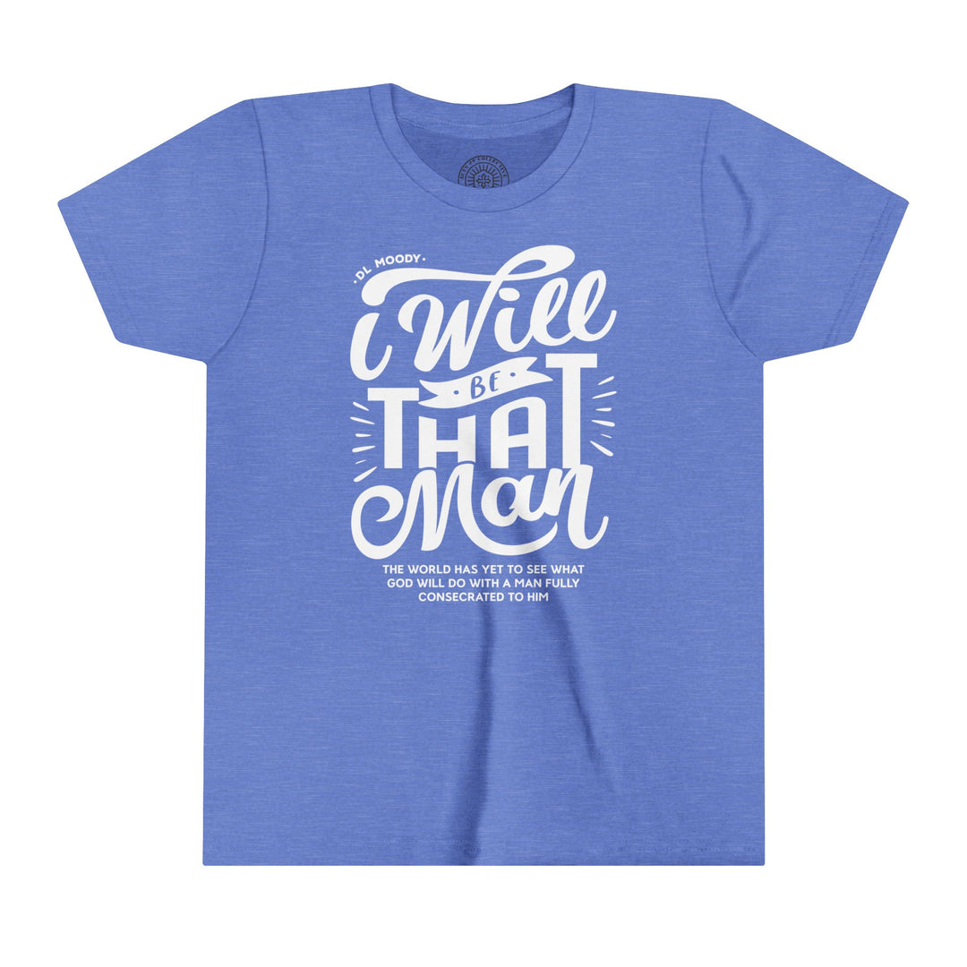 I Will Be That Man Youth T-shirt Kids clothes Heather Columbia Blue S 