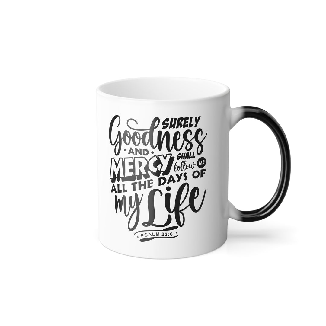 Christian Coffee Mug Goodness and Mercy Color Morphing Mug   