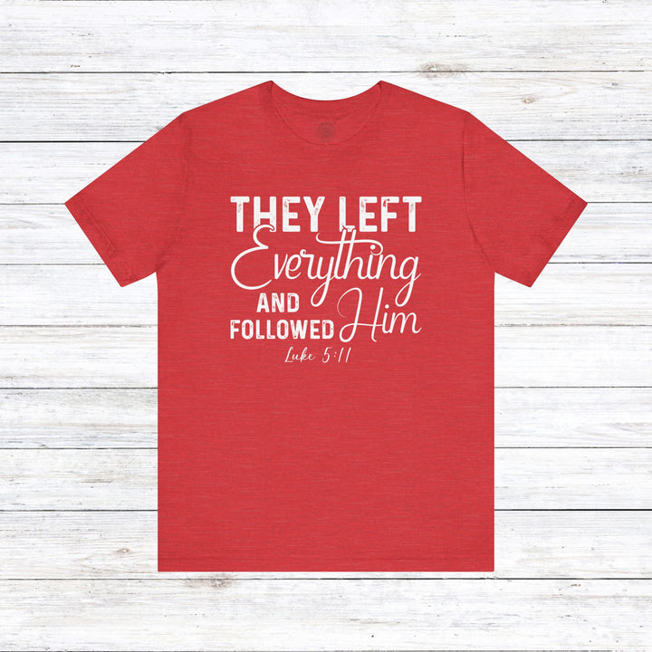 Left Everything Unisex T-Shirt T-Shirt Heather Red S 