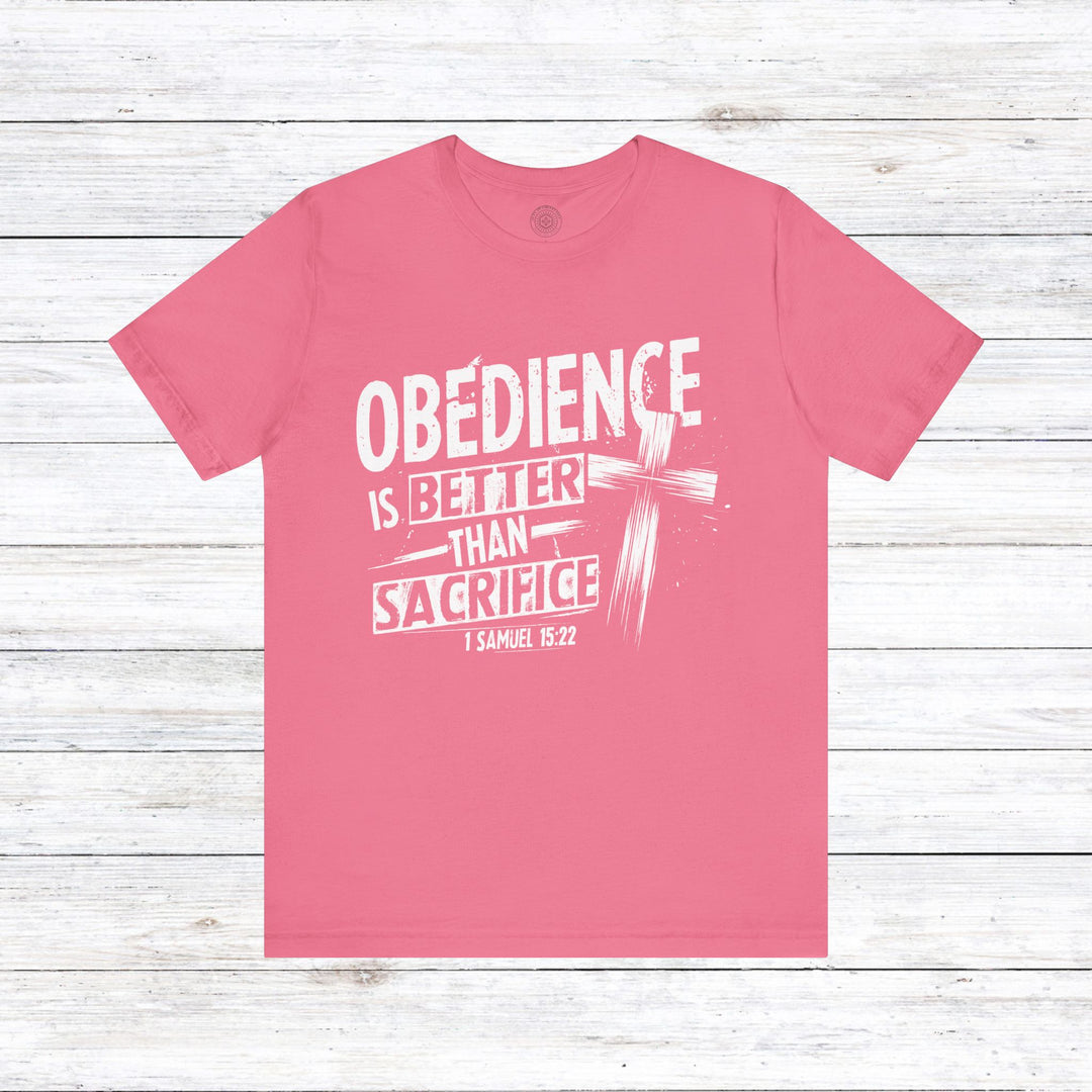 Obedience Is Better Unisex T-Shirt T-Shirt Charity Pink S 