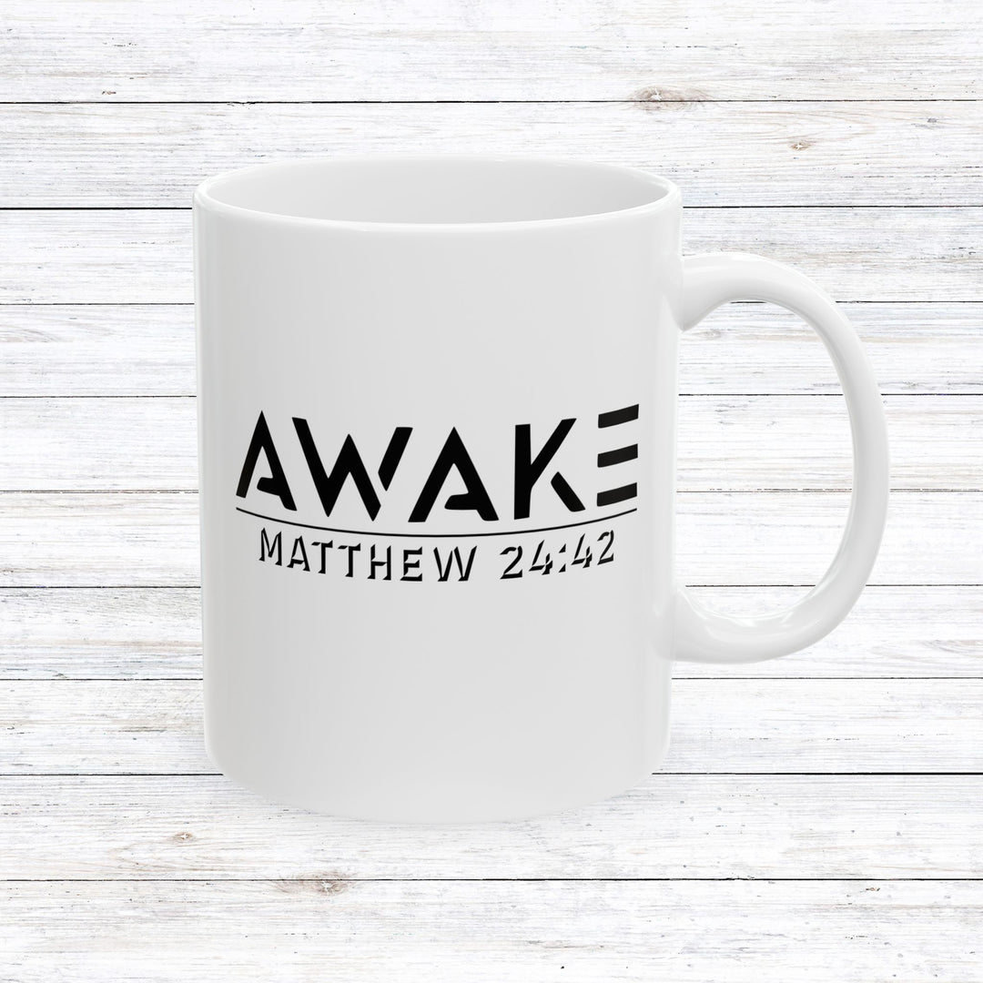 Christian Coffee Mug Awake  Ceramic Mug 11oz  