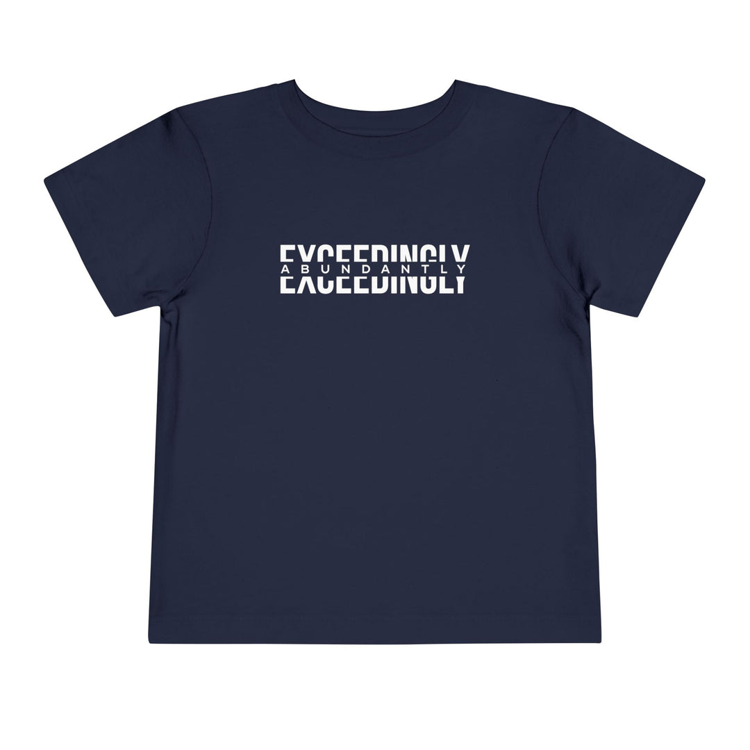 Exceedingly Abundantly Toddler Tee Kids clothes Navy 2T 