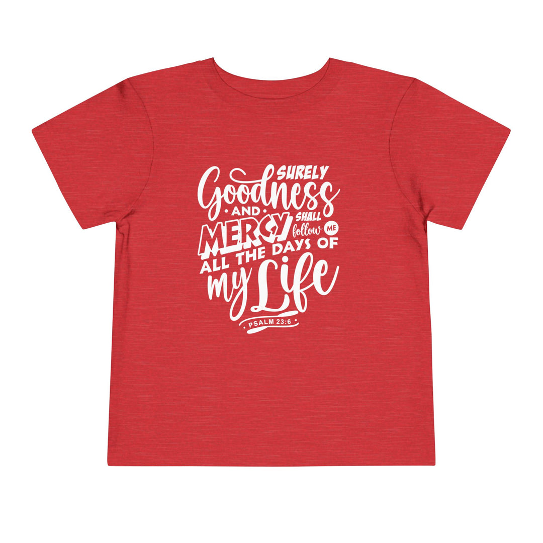 Goodness and Mercy Toddler Tee Kids clothes Heather Red 2T 