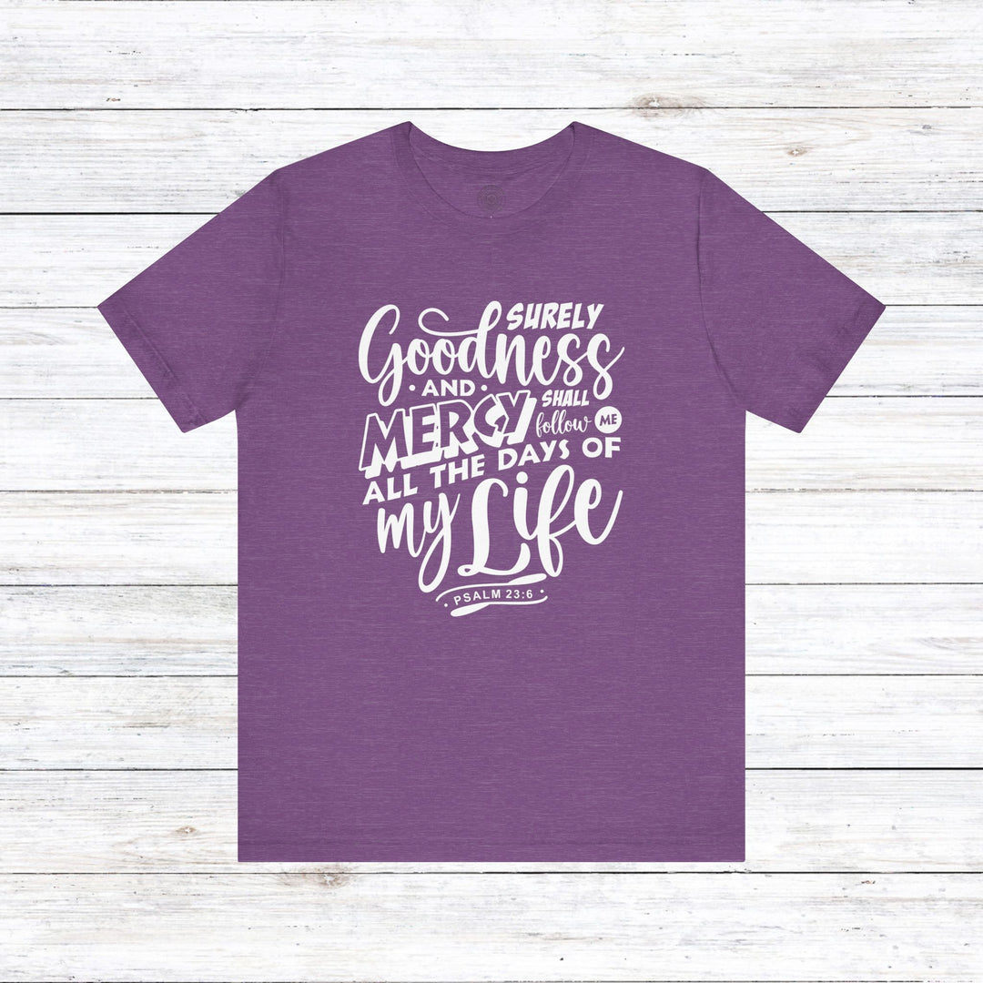 Goodness and Mercy Unisex T-Shirt T-Shirt Heather Team Purple S 