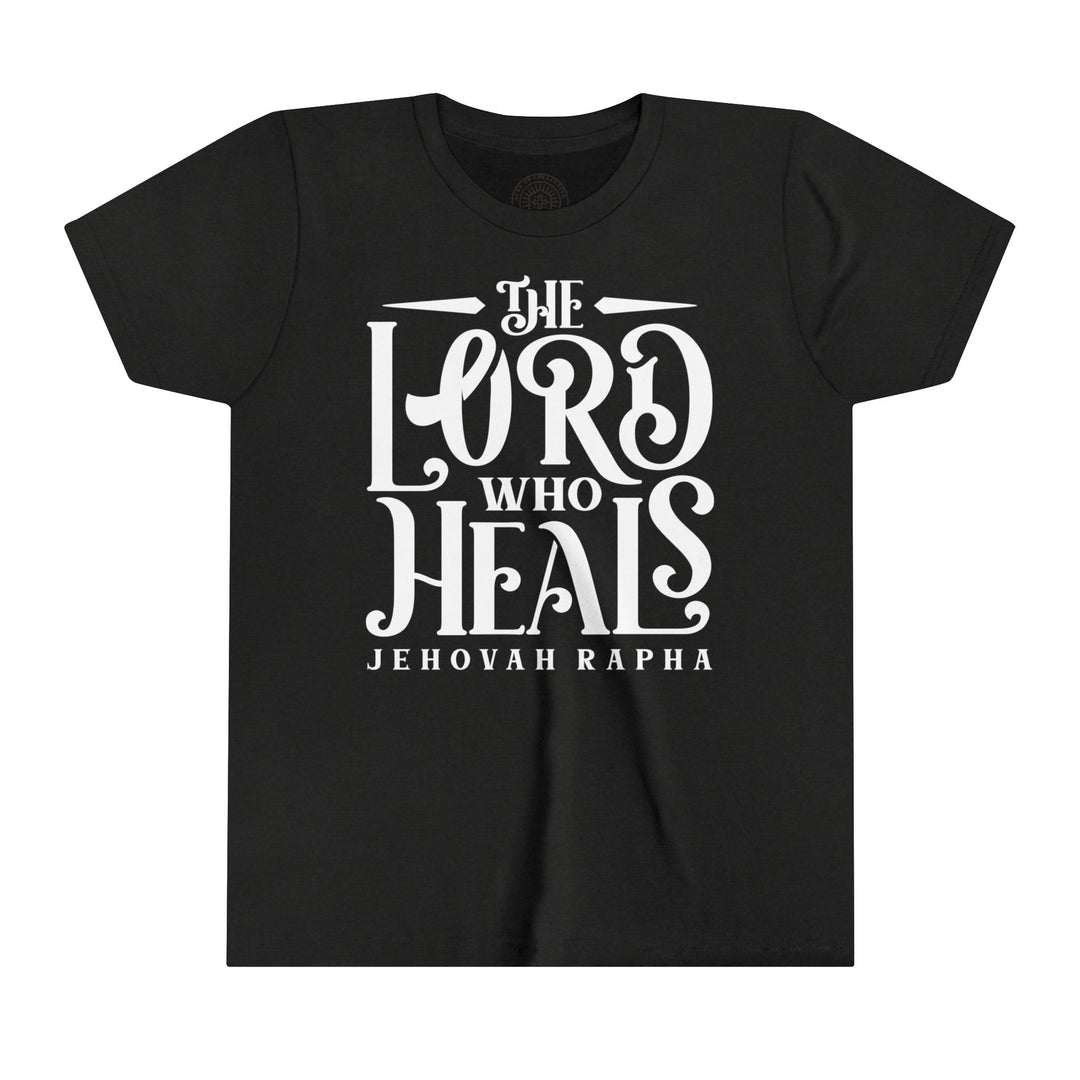 The Lord Who Heals Youth T-shirt Kids clothes Black Heather S 